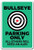 Bullseye Parking ONLY Aluminum Sign Archery Bow Hunter Ammo | Indoor/Outdoor | 14" Tall