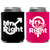 Mr. Right & Mrs. Always Right Beer Can Cooler 2 Pc Combo - Wedding Engagement Gifts for Couples