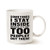 MAUAG Funny Saying Coffee Mug, Sometimes I Stay Inside Because It's Just Too Peopley Out There Unique Holiday or Birthday Gifts Cup White, 11 Oz