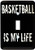 3dRose lsp_195357_1 Basketball is My Life Black White Single Toggle Switch