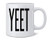 Poster Foundry YEET Huge Text Funny Dank Meme Ceramic Coffee Mug Tea Cup Fun Novelty Gift 12 oz