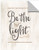 Tara Moss's Be The Light, Removable Wall Art Mural 18x24