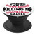 PopSockets: You're Killing Me Smalls