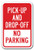 Pick-Up And Drop-Off Only No Parking Sign 12" x 18" Heavy Gauge Aluminum Signs
