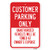 Customer Parking Only Unauthorized Vehicles Will B | 12" X 18" Heavy-Gauge Aluminum Rust Proof Parking Sign | Protect Your Business & Municipality | M