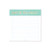 DesignWorks Ink Square Square Note Pad, Spearmint- Note To Self