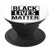 Black Lives Matter PopSockets Grip and Stand for Phones and Tablets