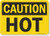 SmartSign  Caution   Hot  Sign   7  x 10  Aluminum