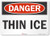 SmartSign Danger   Thin Ice Sign   10  x 14  3M Reflective Aluminum
