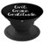 Grit Grace Gratitude Inspirational Motivational Quote PopSockets Grip and Stand for Phones and Tablets