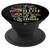 Life is Better when I m with my Trucker PopSockets Grip and Stand for Phones and Tablets