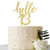 Hello 13 Cake Topper  13th Birthday   13th Anniversary Party Cake Decoration 13th Birthday   13th Anniversary Party Decorations Supplies  Gold Hello 13