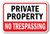 Private Property No Trespassing 4 Sign 12 x 18 Heavy Gauge Aluminum Signs