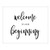 Welcome to Our Beginning Sign Welcome Sign Wedding Welcome Sign Elegant Welcome Sign Pretty Wedding Welcome Sign