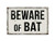 Deerts 137VS Beware of Bat 8 x 12 Vintage Aluminum Retro Metal Sign