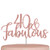 40th Birthday Cake Topper Forty 40 and Fabulous Decorations Rose Gold Glitter Happy 40th bday