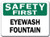 Safety First Sign  Eyewash Fountain  10 x 14 OSHA Safety Sign