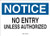 Brady 22157 Plastic 7 X 10 Notice Sign Legend No Entry Unless Authorized