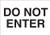 Brady 22217 Plastic Admittance Sign 7 X 10 Legend Do Not Enter