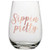 Slant Collections 20oz Stemless Wineglass "Sippin Pretty"