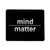 Mind Over Matter Mouse Pad
