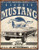 New Ford Mustang 16" x 12.5" (D1813) Classic Aged Appearance Advertising Tin Sign