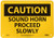 NMC C608A OSHA Sign Legend CAUTION  SOUND HORN PROCEED SLOWLY 10 Length x 7 Height Aluminum Black on Yellow