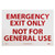 NMC M45PB EMERGENCY EXIT ONLY NOT FOR GENERAL USE Sign  14 in x 10in Adhesive Backed Vinyl Exit Sign with Red Text on White Base