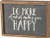 Primitives by Kathy Inset Chalk Box Sign Do More
