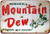 FDerks Porcelain Look Drink Mountain Dew Soda Retro Vintage Custom Metal Tin Sign Home House Coffee Beer Drink Bar 8 x 12 Inches