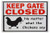 LASMINE Keep Gate Closed No Matter What The Chicken Says Coop Accessories Signs Sign Crossing Poster Funny Outdoor Closed Chickens Decor World 8X12Inch