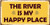 StickerPirate 1055HS The River is My Happy Place 5x10 Aluminum Hanging Novelty Sign