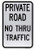 Highway traffic Supply 3M Engineer Grade Prismatic Reflective Sign LegendPrivate Road No Thru Traffic 18 high x 12 Wide Black on White