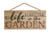 Life Better in the Garden Natural 10 x 4.5 Wood Wall Hanging Plaque Sign