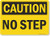 SmartSign Caution  No Step Sign  10 x 14 Aluminum