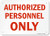 SmartSign Authorized Personnel Only Sign  7 x 10 Plastic