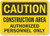 SmartSign Caution  Construction Area Authorized Personnel Only Sign  7 x 10 Plastic