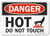 SmartSign Danger  Hot Do Not Touch Sign  7 x 10 Aluminum