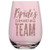 Slant Collections 20oz Stemless Wineglass - Bride's Drinking Team (Pink)