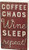 Primitives by Kathy Box Sign - Coffee Chaos Wine Sleep Repeat