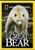 National Geographic  Last Stand of the Great Bear