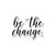 Bargain Max Decals Be The Change Window Laptop Car Sticker 4 Wide