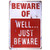 Kama Beware of Well JUST Vintage Metal Sign Garage Signs for Men Home Decor tin Art Decor