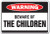 Beware of The Children Warning Sign Family Kids Parking  Indoor/Outdoor  20  Tall