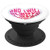 I Will Always Love You PopSockets Grip and Stand for Phones and Tablets
