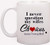 ORIGIN MUGS Valentine s Day Gift Mug I Never Question My Wife s Choice Because I m One of Them Funny Ceramic Coffee/Tea Cups Gag New Year/Birthday Presents for Husband From Wife  11 Oz