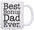 Step Dad Best Bonus Dad Ever Stepfather Coffee Mug Tea Cup White