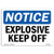 OSHA Notice Signs   Explosives Keep Off Sign   Extremely Durable Made in The USA Signs or Heavy Duty Vinyl Label Decal   Protect Your Construction Site  Warehouse  Shop Area   Business