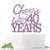 Purple Glitter Cheers to 40 Years Cake Topper for 40th Anniversary   40th Birthday Cake Decorating  Hello 40 40   Fabulous Birthday Party Decorations Supplies