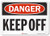 Danger   Keep Off  Sign By SmartSign   7  x 10  3M Reflective Aluminum